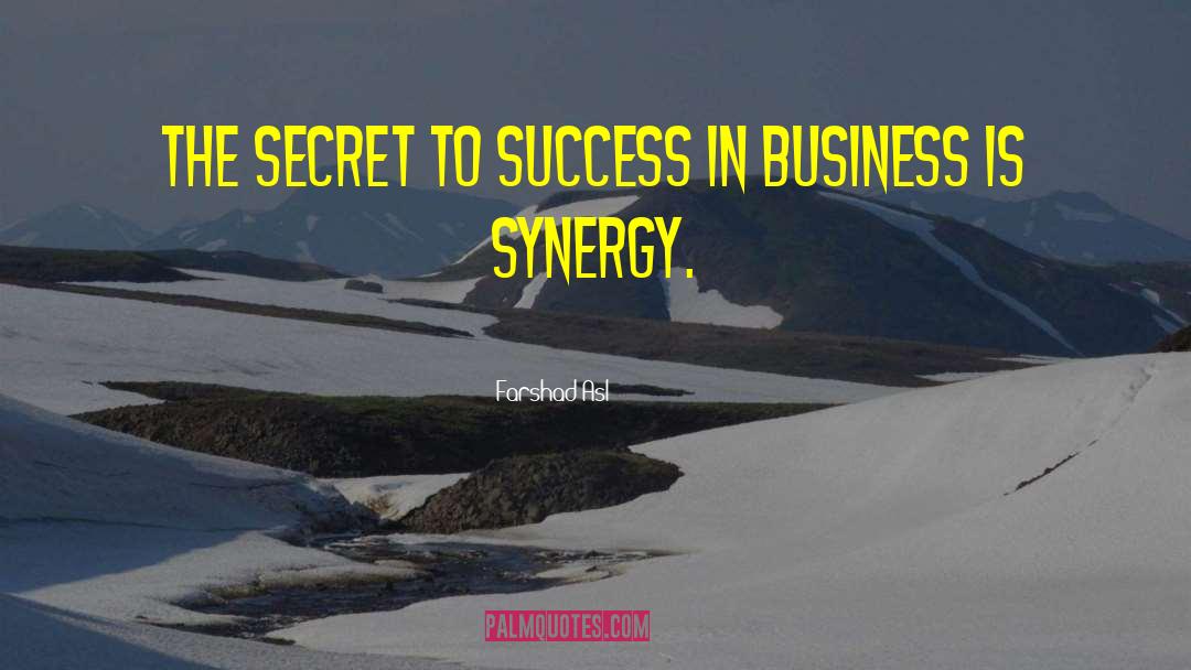 Secret To Success quotes by Farshad Asl