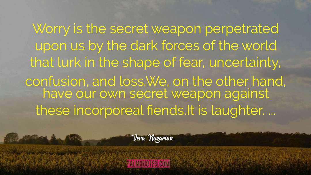 Secret Weapon quotes by Vera Nazarian