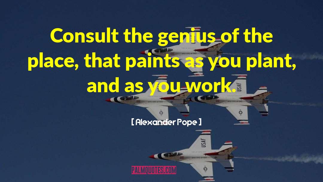 Secret Work quotes by Alexander Pope