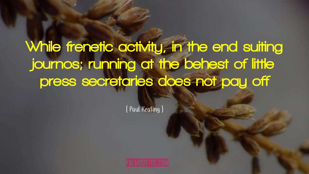 Secretaries quotes by Paul Keating