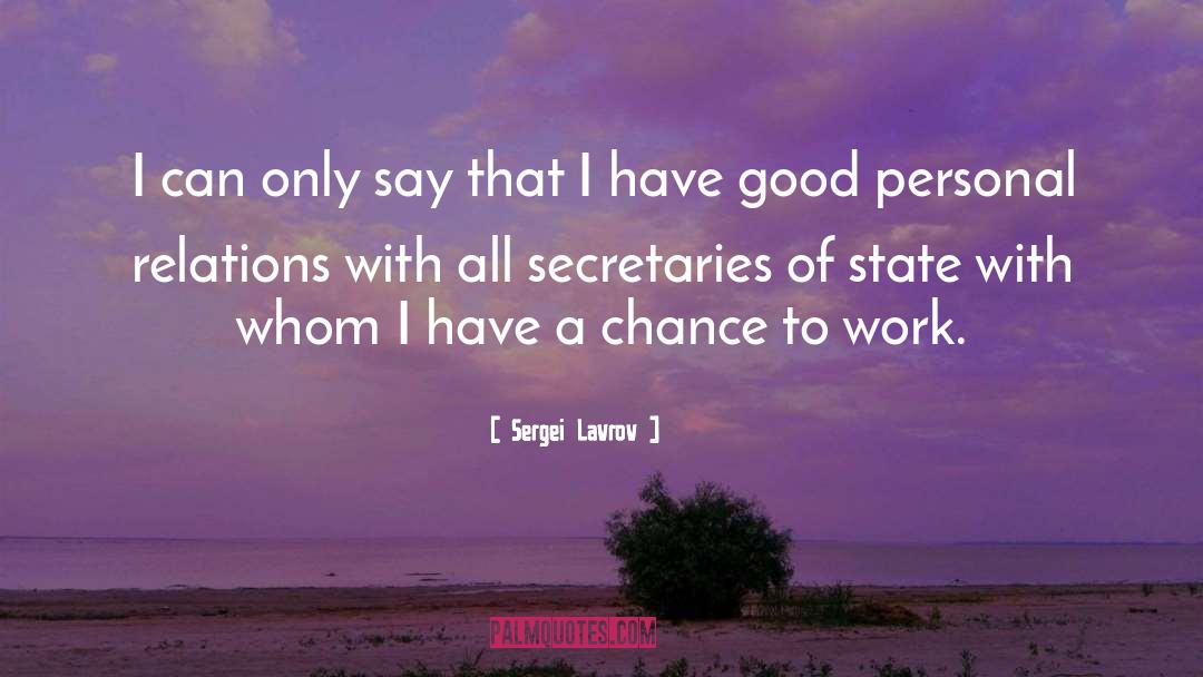 Secretaries quotes by Sergei Lavrov