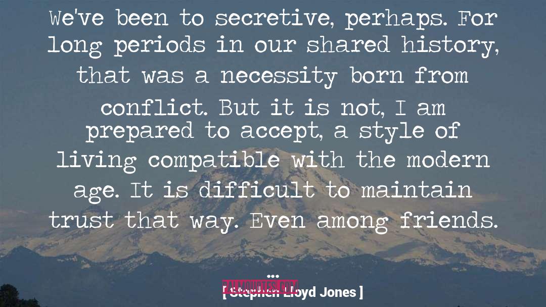 Secretive quotes by Stephen Lloyd Jones