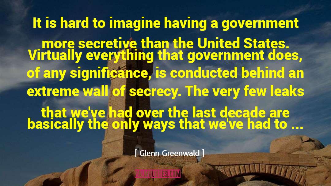 Secretive quotes by Glenn Greenwald