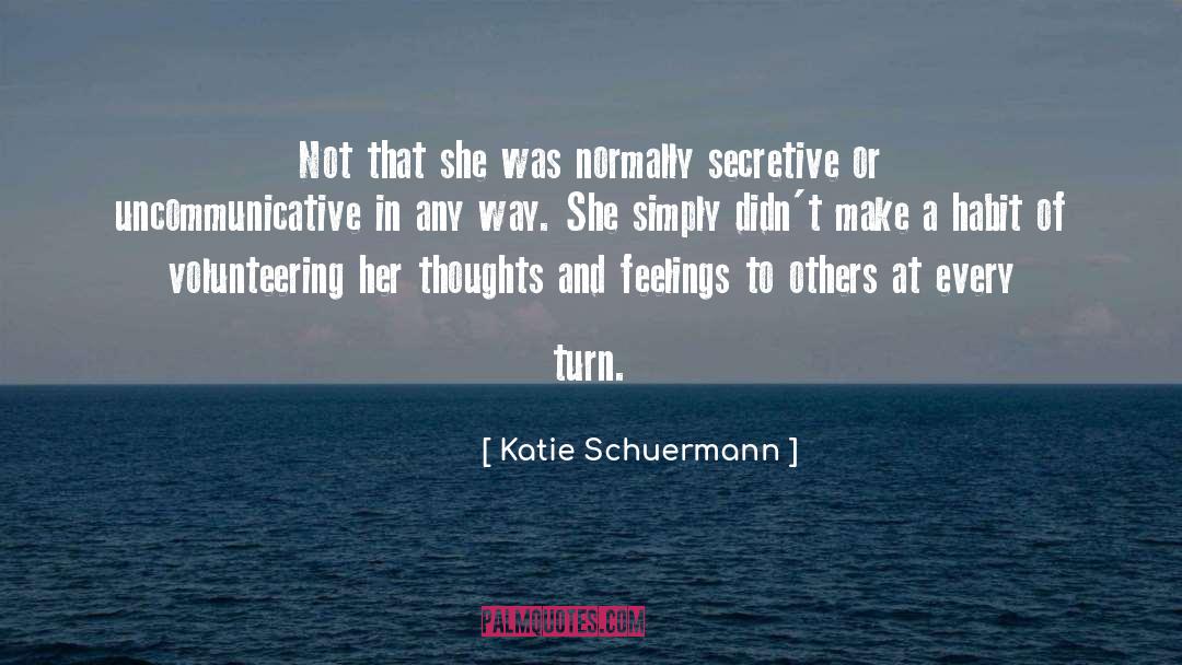 Secretive quotes by Katie Schuermann