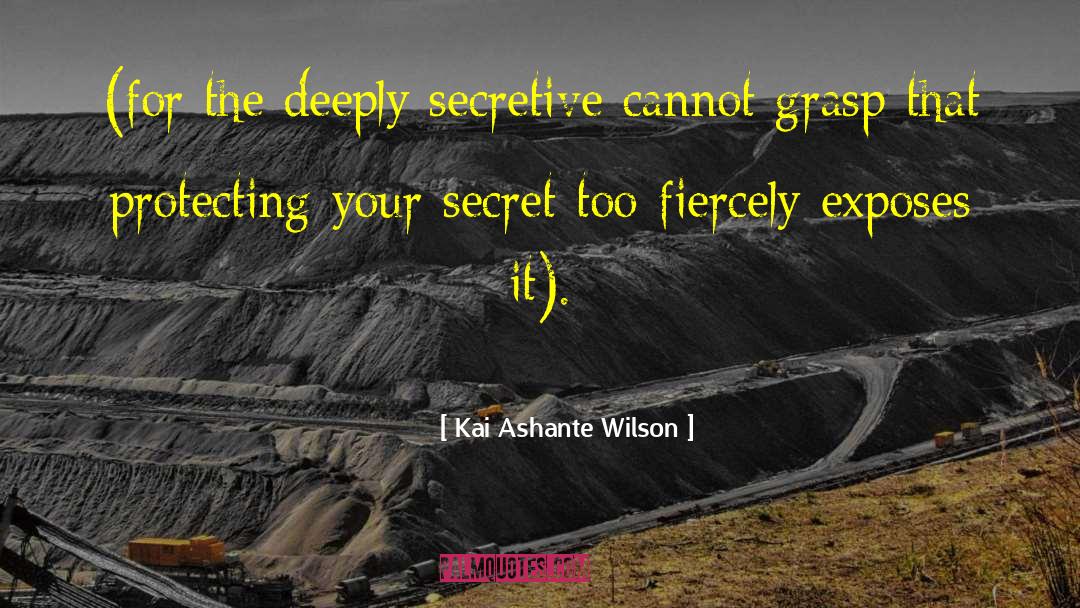 Secretive quotes by Kai Ashante Wilson