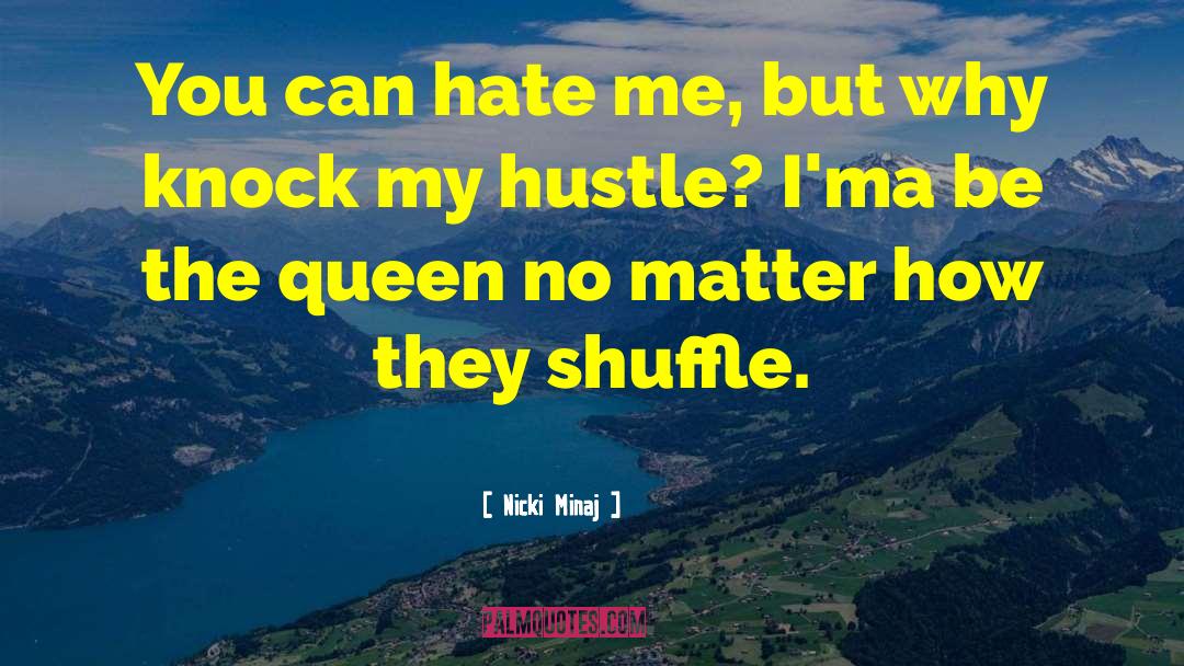 Secretly Hate quotes by Nicki Minaj