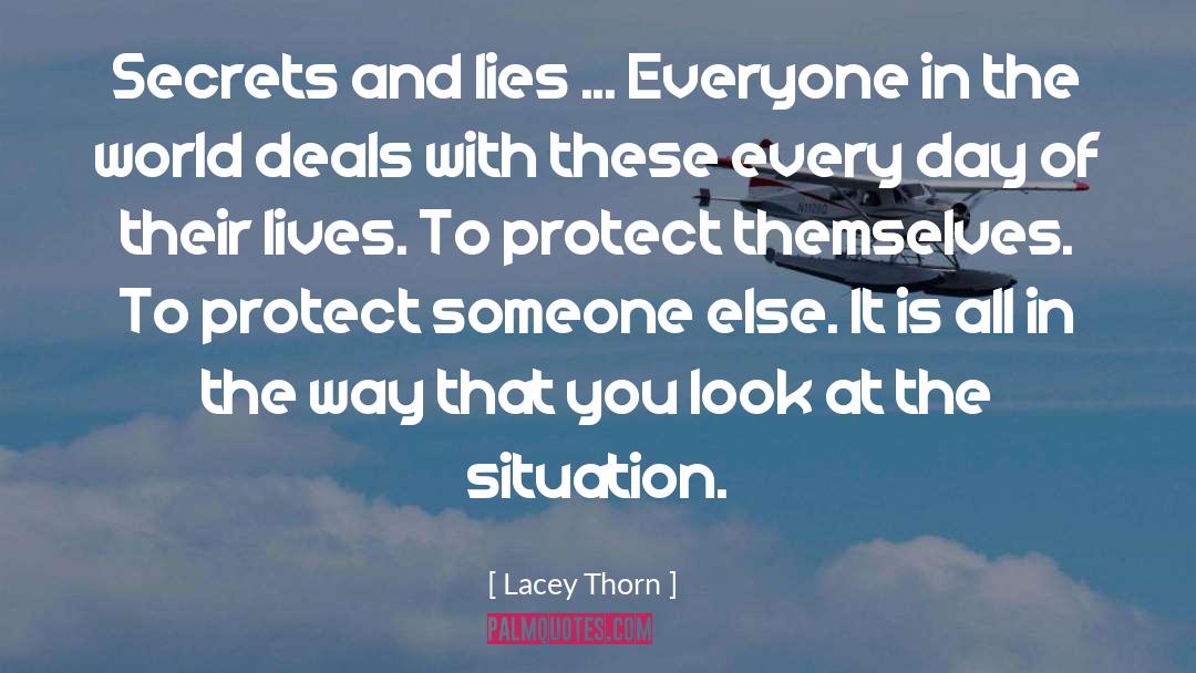 Secrets And Lies quotes by Lacey Thorn