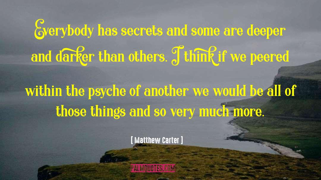 Secrets And Peace quotes by Matthew Carter