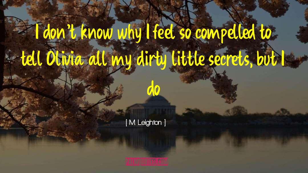 Secrets Exposed quotes by M. Leighton