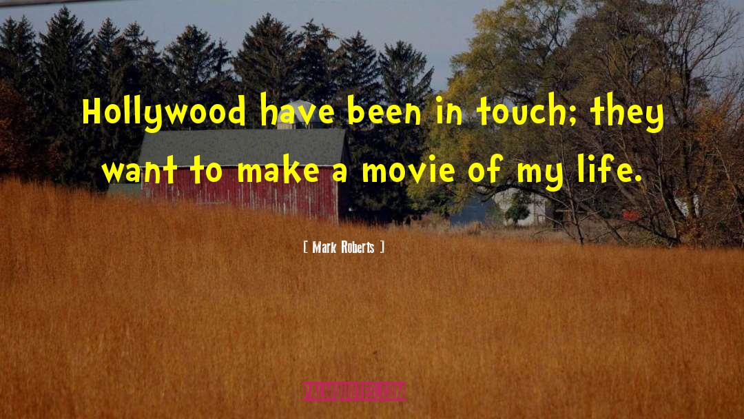 Secrets Of My Hollywood Life quotes by Mark Roberts