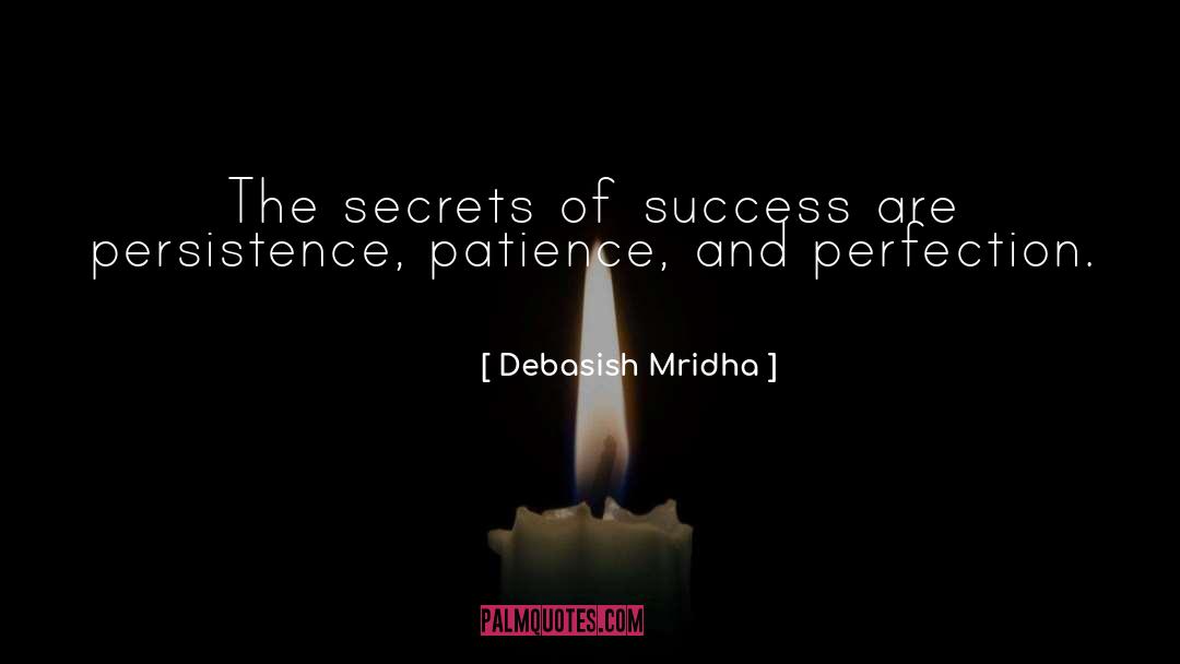 Secrets Of Success quotes by Debasish Mridha