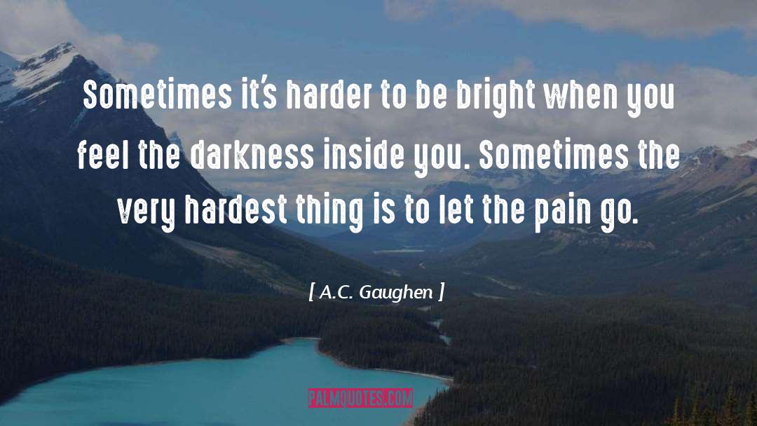 Secrets Pain quotes by A.C. Gaughen