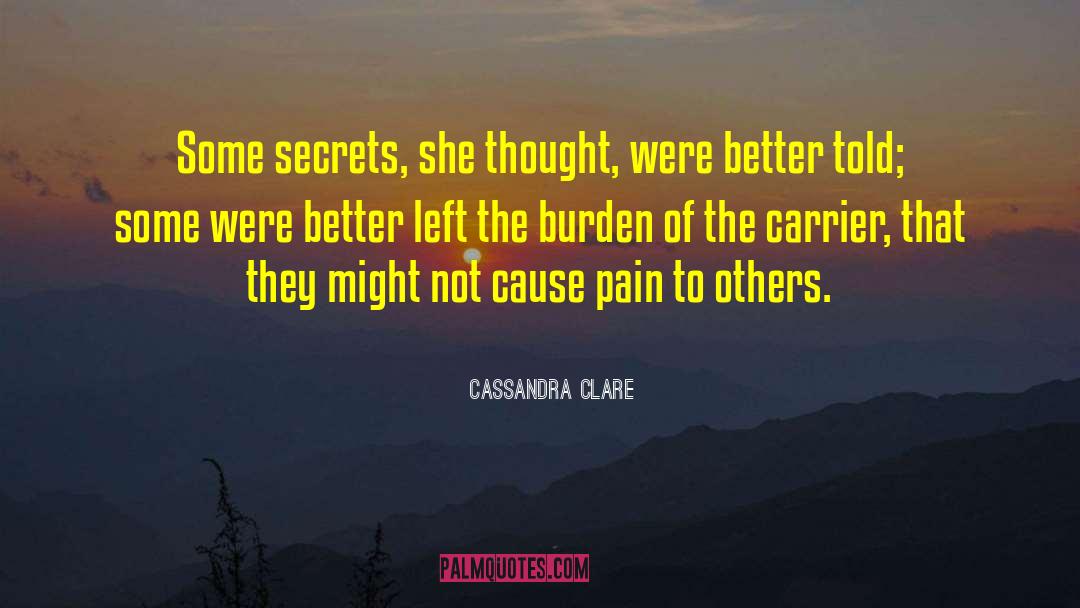 Secrets Pain quotes by Cassandra Clare