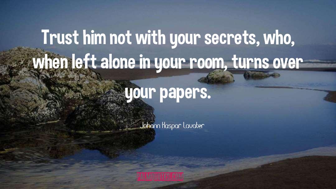 Secrets quotes by Johann Kaspar Lavater