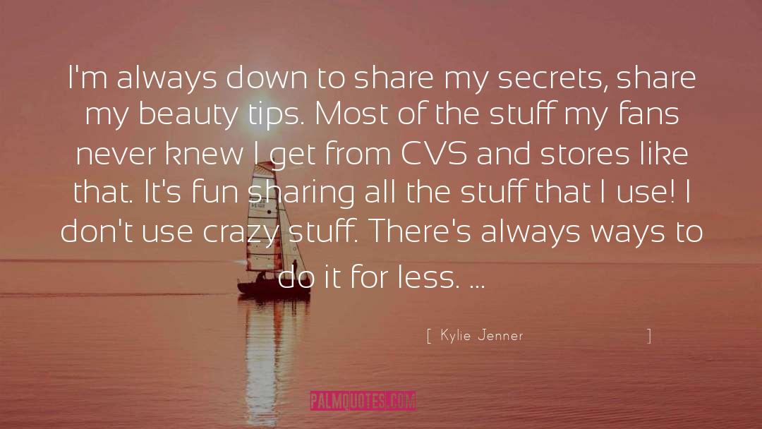 Secrets Revealed quotes by Kylie Jenner