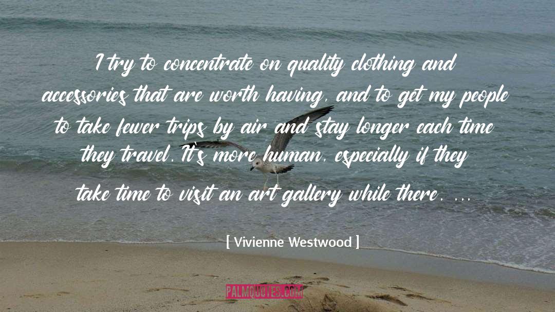 Secrist Gallery quotes by Vivienne Westwood