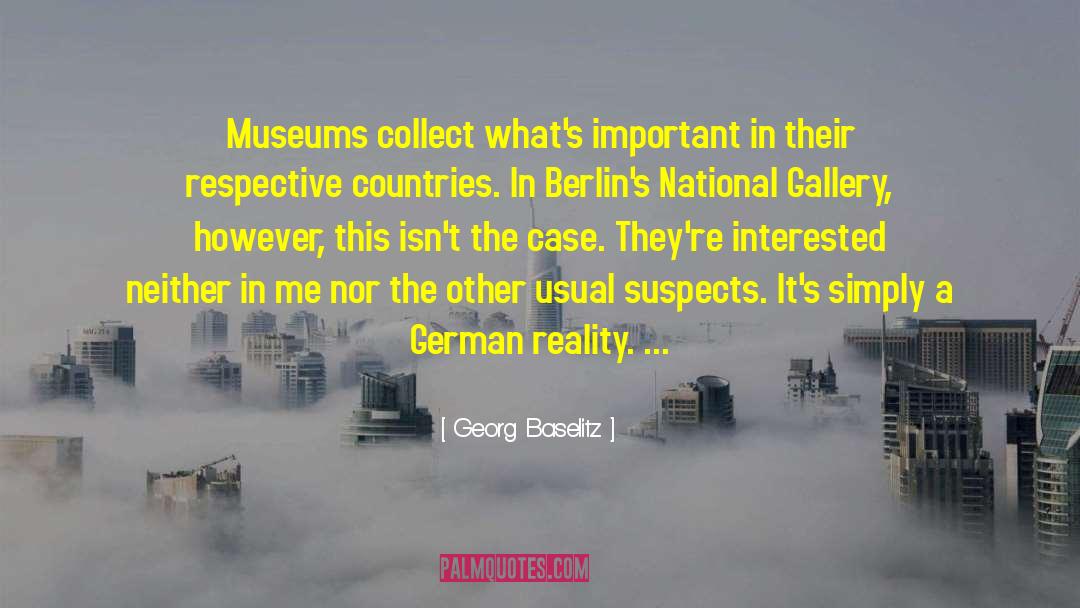 Secrist Gallery quotes by Georg Baselitz