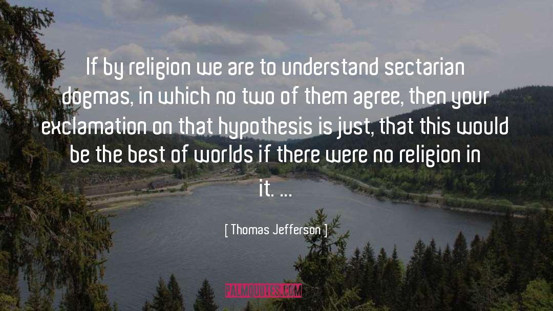 Sectarian quotes by Thomas Jefferson