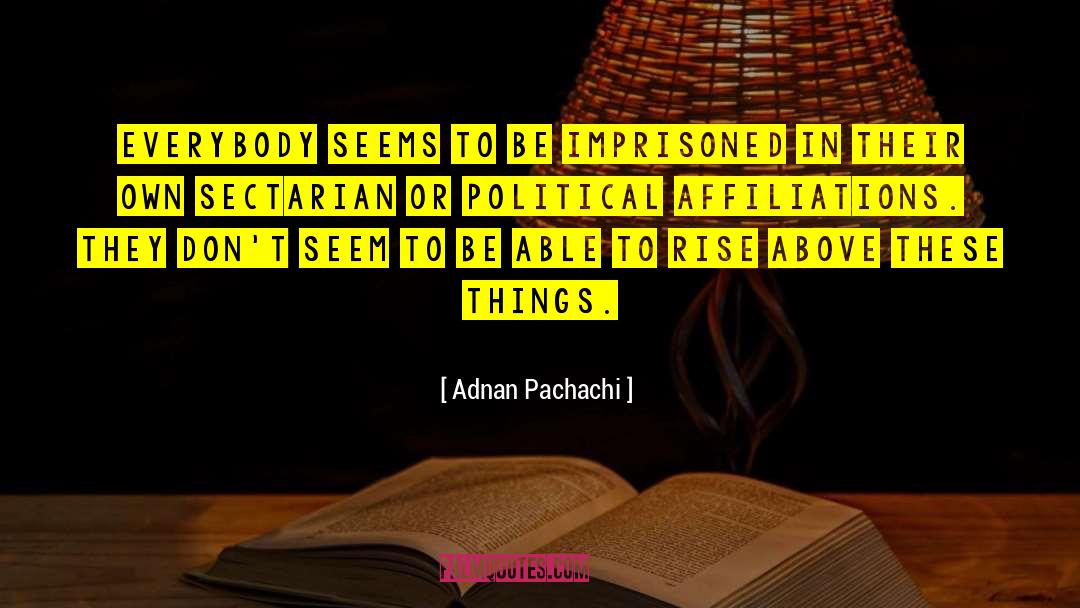 Sectarian quotes by Adnan Pachachi