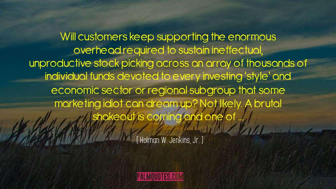 Sector quotes by Holman W. Jenkins, Jr.