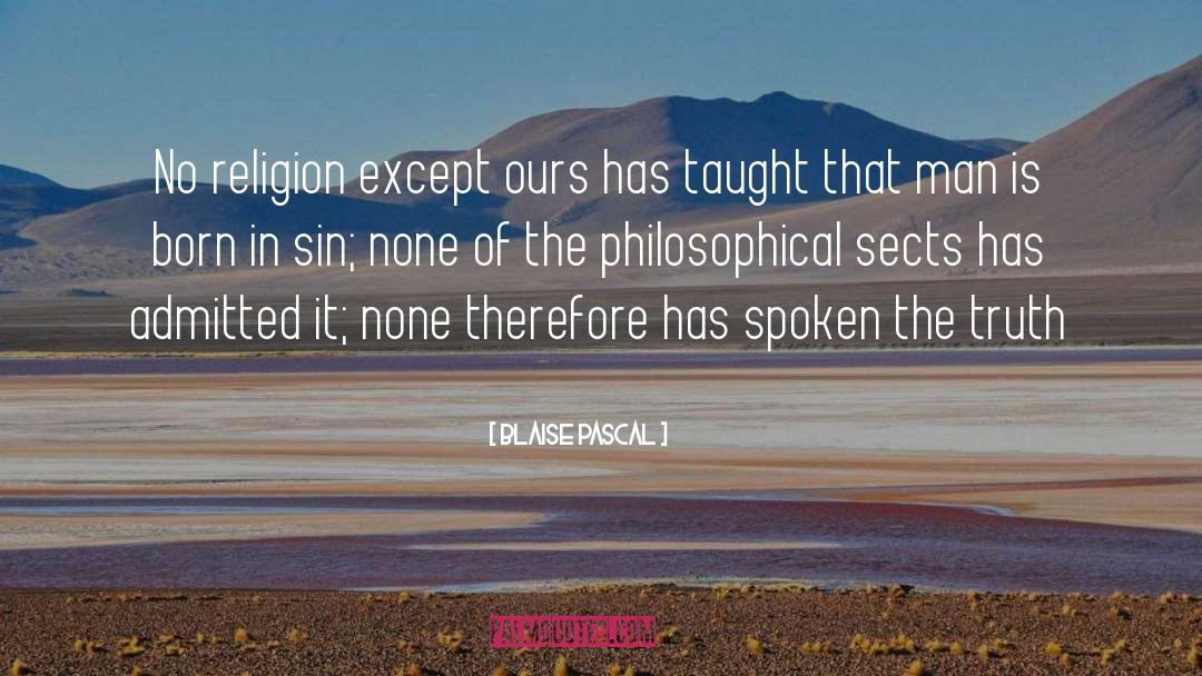 Sects quotes by Blaise Pascal
