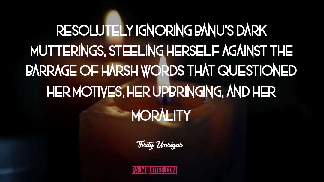 Secular Morality quotes by Thrity Umrigar