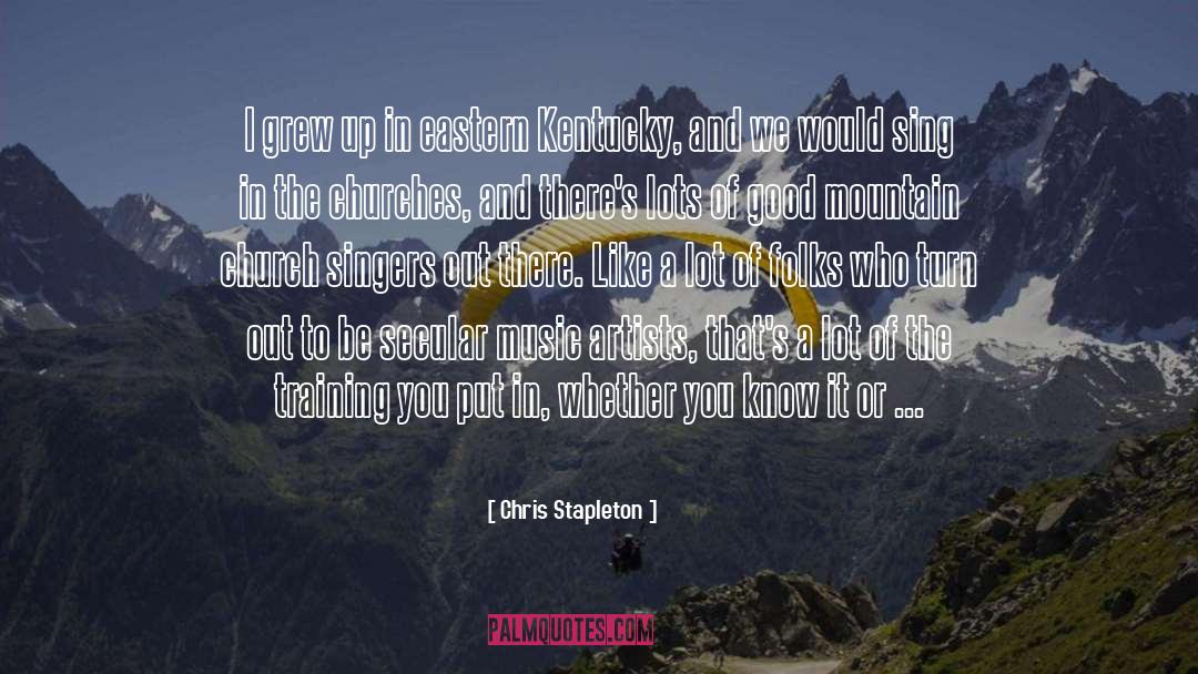 Secular Music quotes by Chris Stapleton