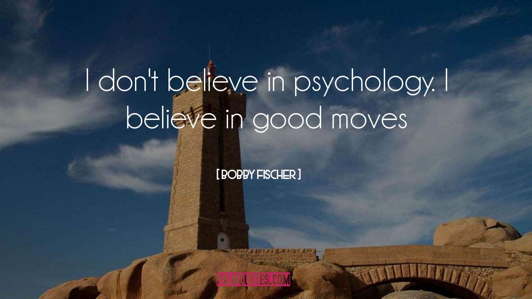 Secular Psychology quotes by Bobby Fischer