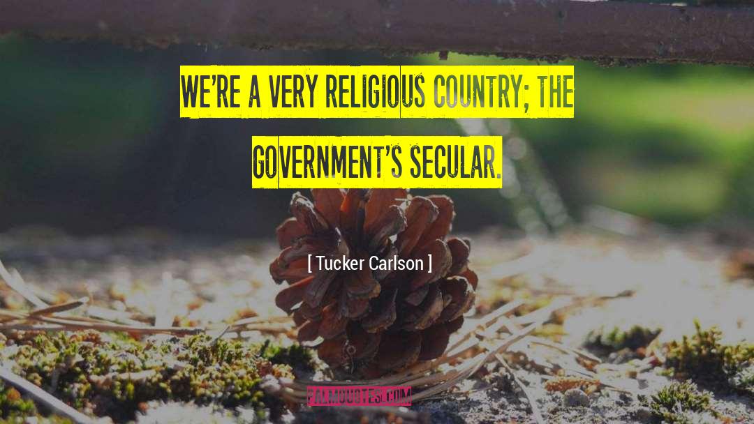 Secular quotes by Tucker Carlson