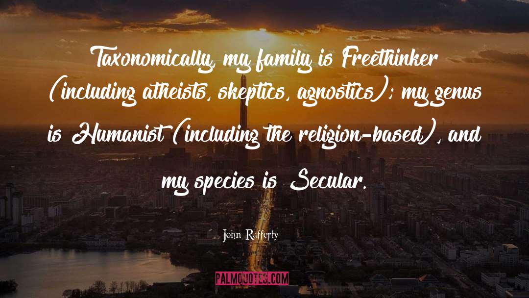 Secular quotes by John Rafferty