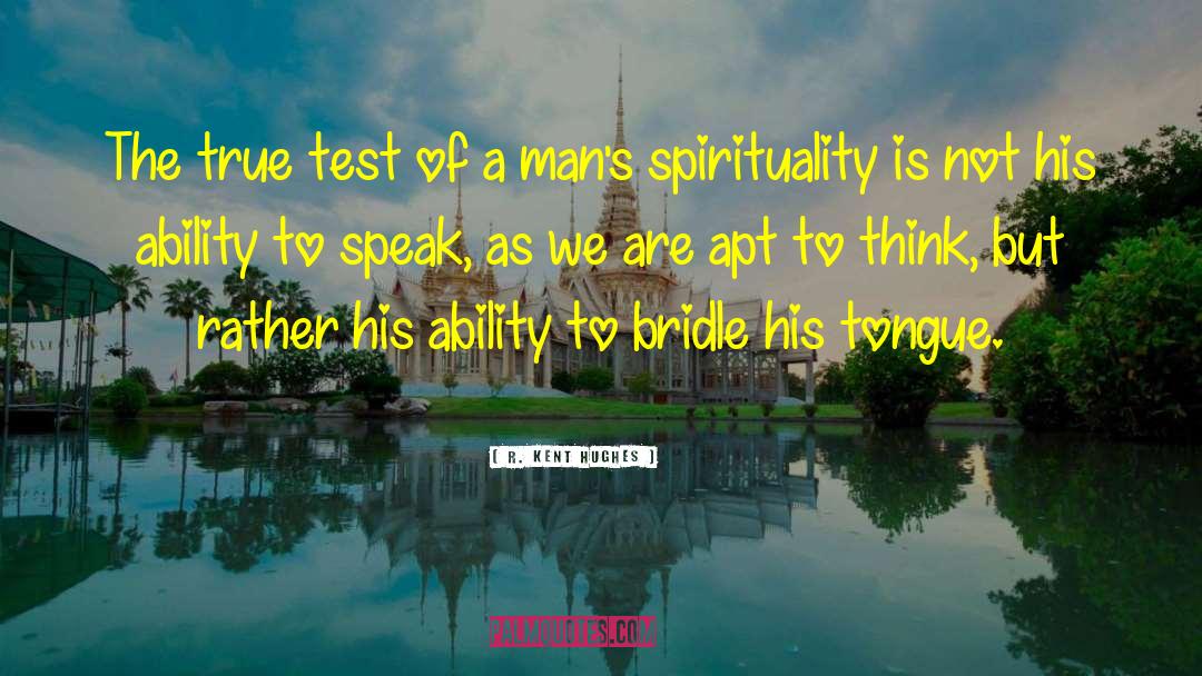Secular Spirituality quotes by R. Kent Hughes