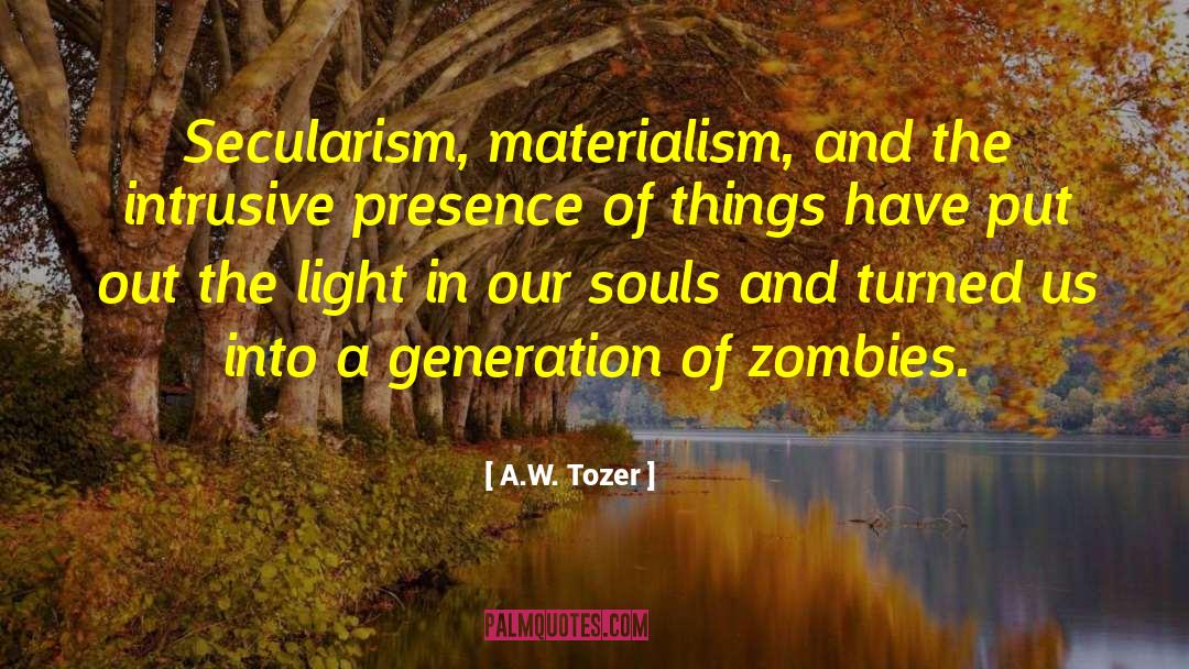 Secularism quotes by A.W. Tozer