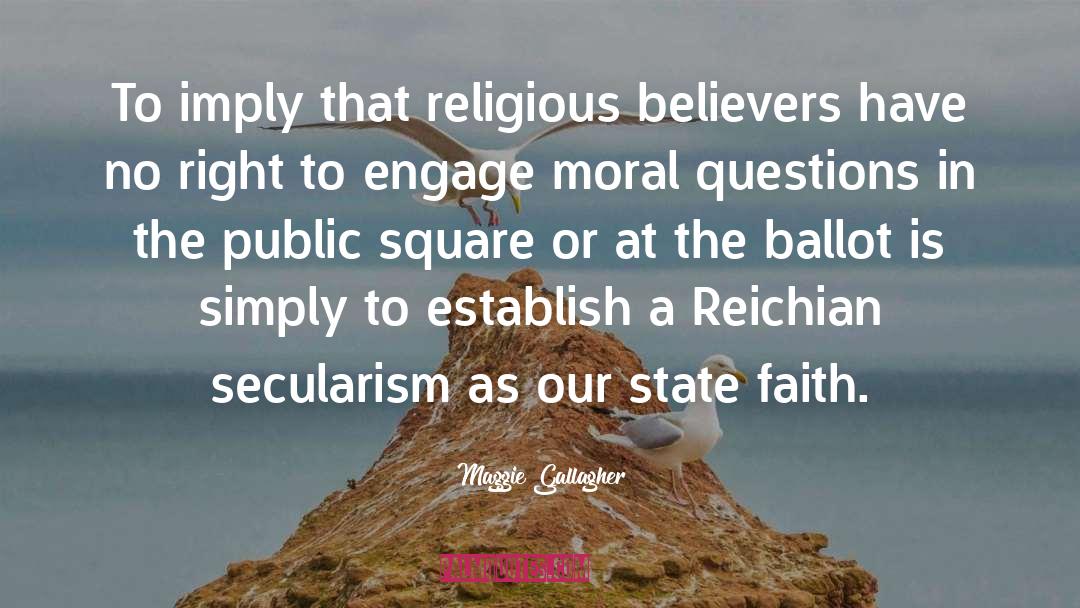 Secularism quotes by Maggie Gallagher