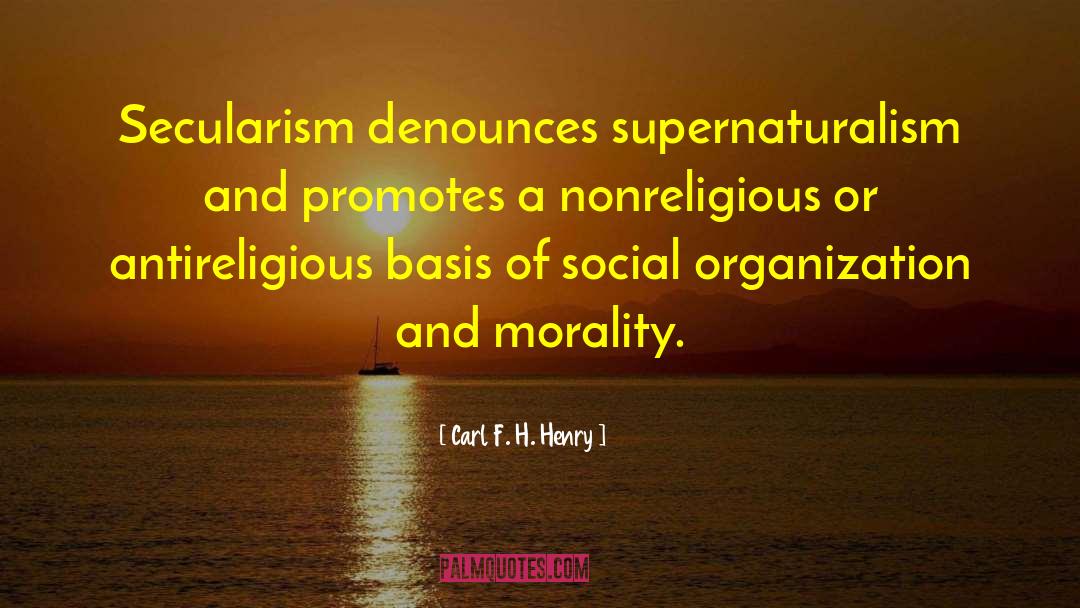 Secularism quotes by Carl F. H. Henry
