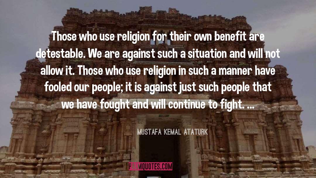 Secularism quotes by Mustafa Kemal Ataturk