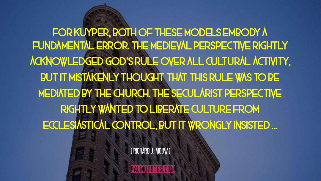 Secularist quotes by Richard J. Mouw
