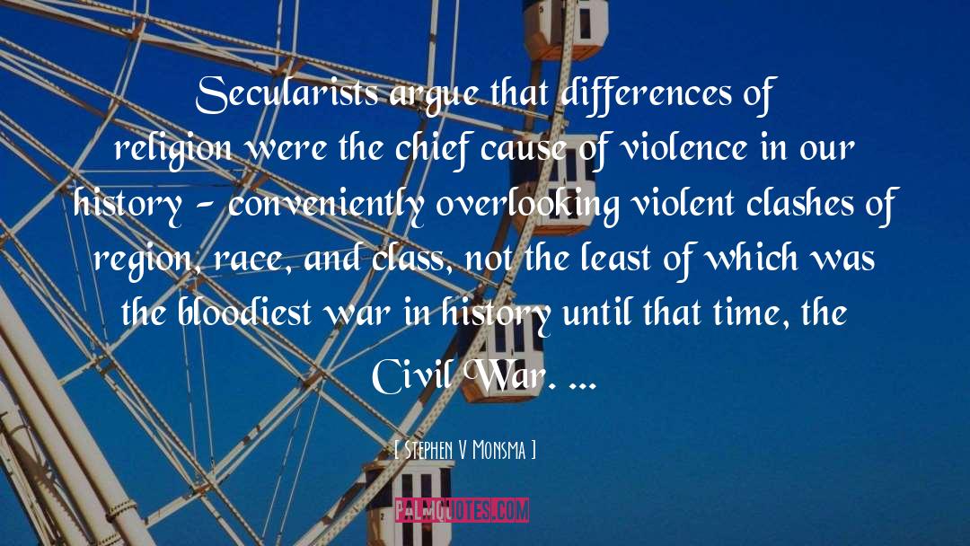 Secularists quotes by Stephen V Monsma