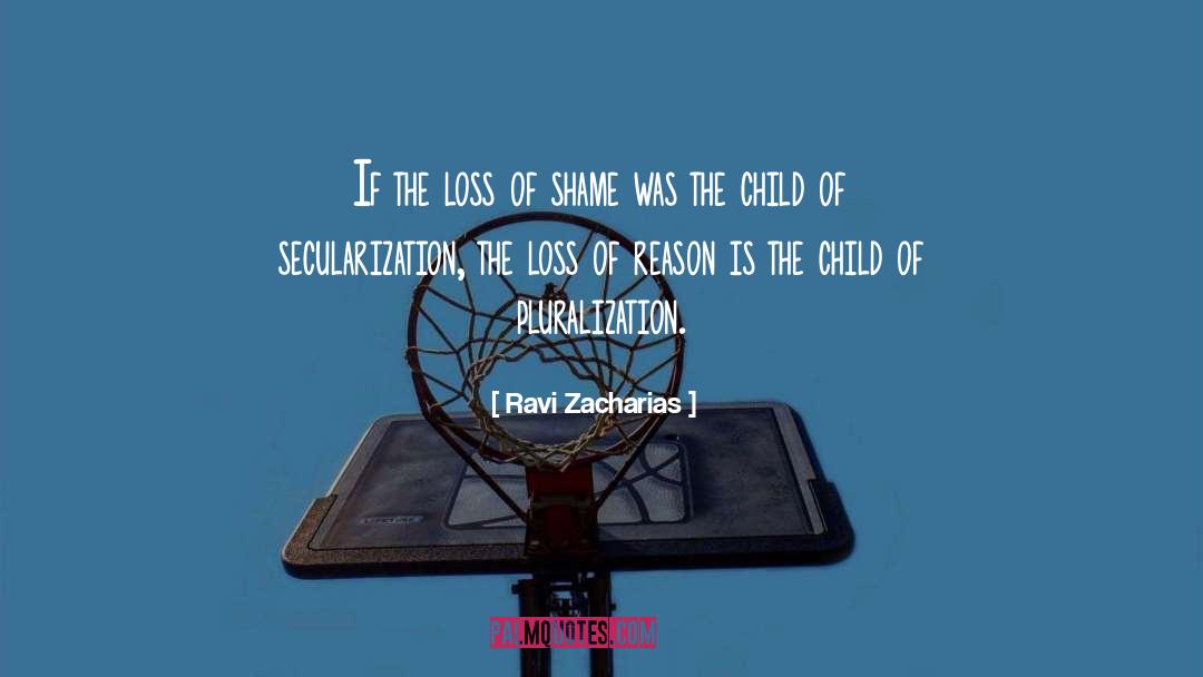 Secularization quotes by Ravi Zacharias