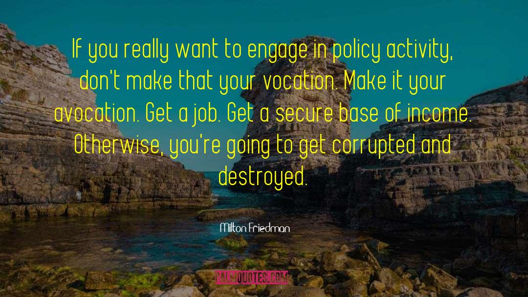 Secure Base quotes by Milton Friedman