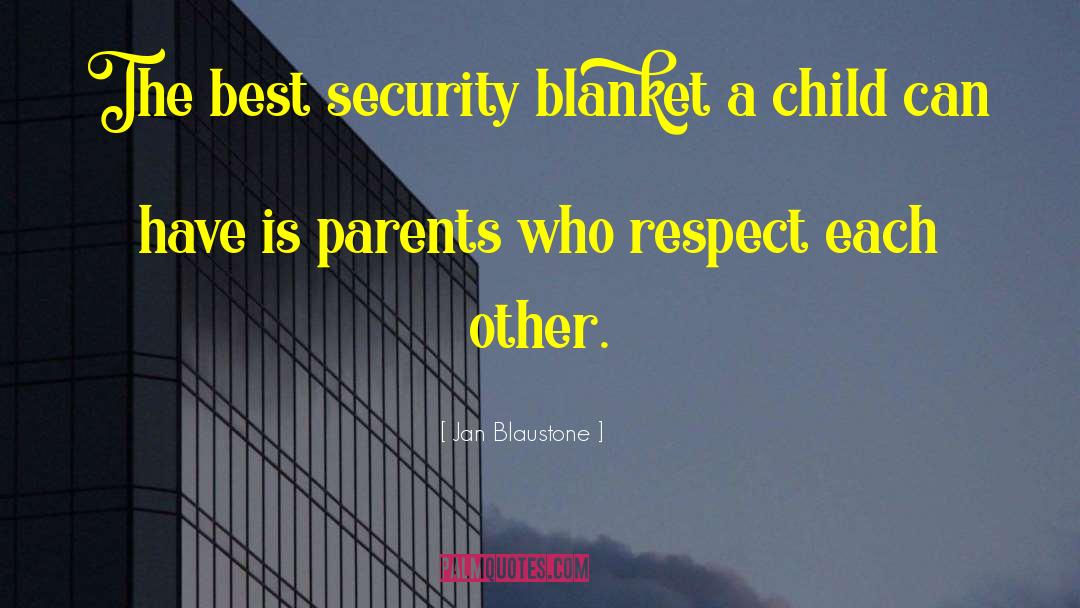 Security Blanket quotes by Jan Blaustone