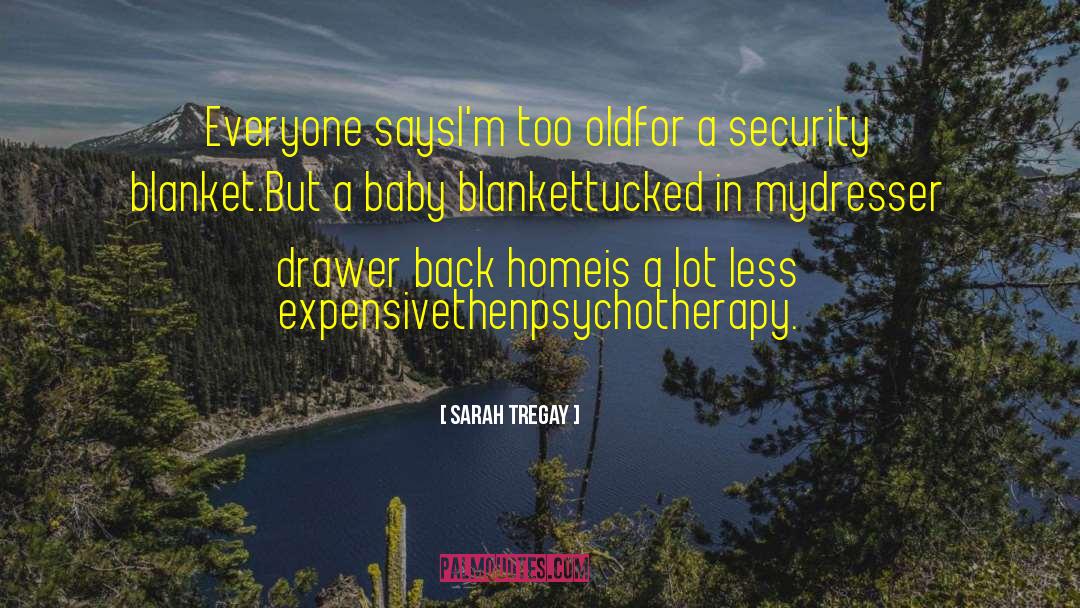 Security Blanket quotes by Sarah Tregay