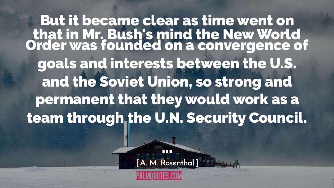 Security Council quotes by A. M. Rosenthal