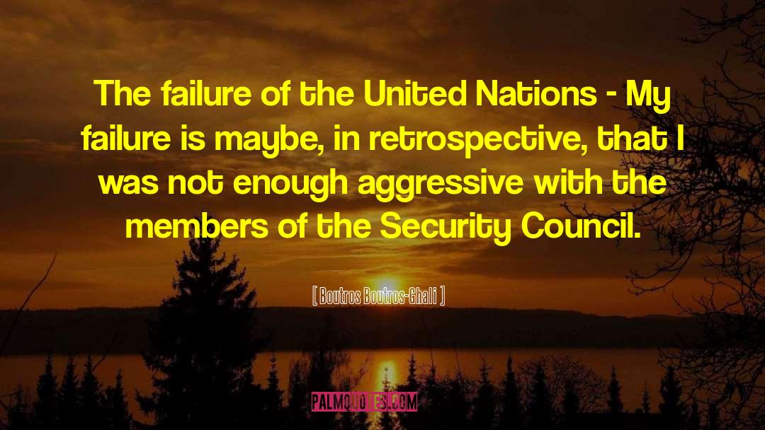 Security Council quotes by Boutros Boutros-Ghali