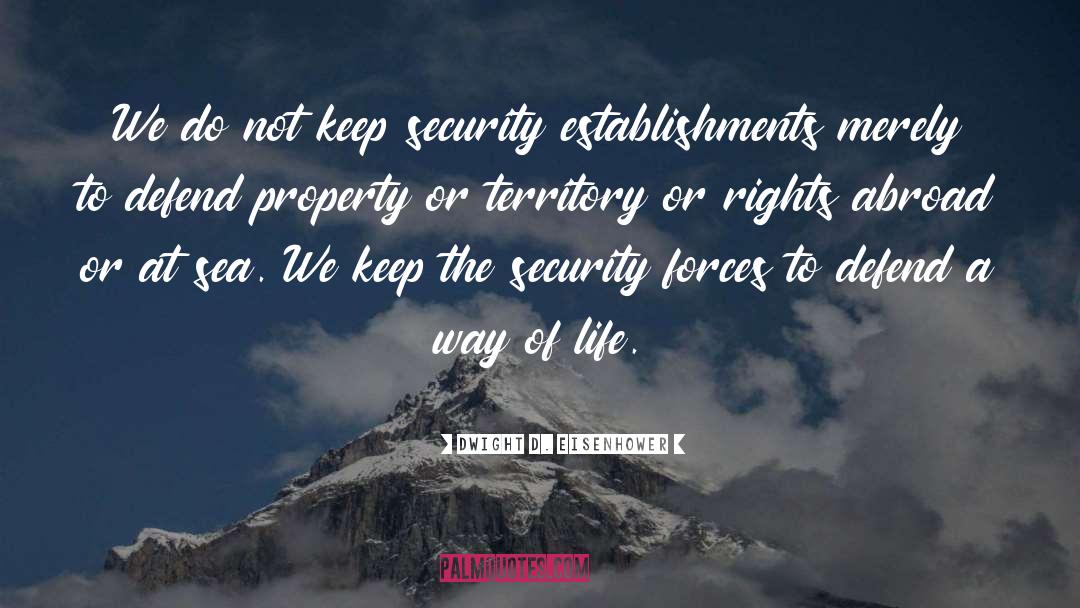 Security Forces quotes by Dwight D. Eisenhower