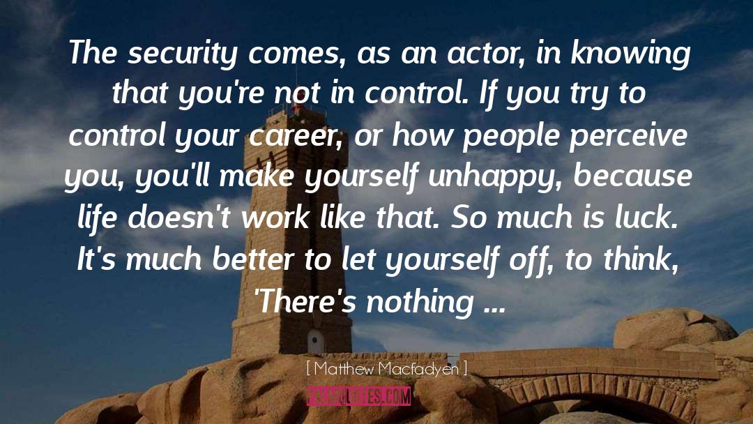 Security Forces quotes by Matthew Macfadyen