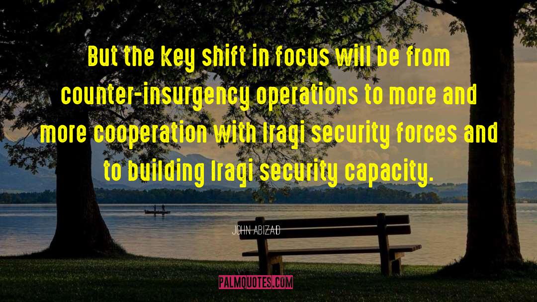 Security Forces quotes by John Abizaid