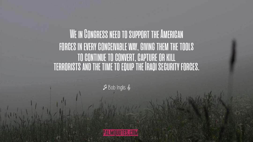 Security Forces quotes by Bob Inglis