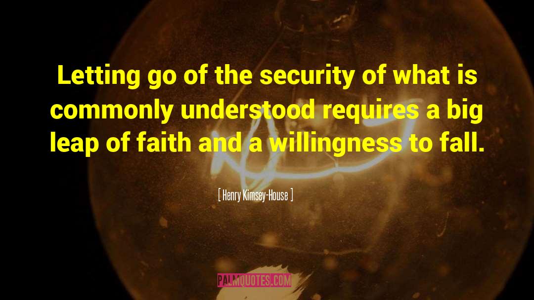 Security Measures quotes by Henry Kimsey-House