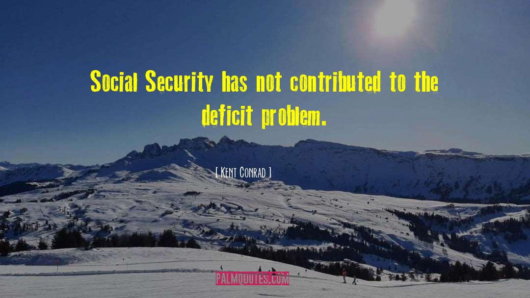 Security Measures quotes by Kent Conrad