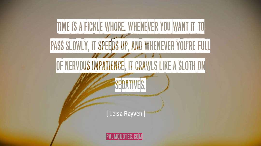 Sedatives quotes by Leisa Rayven